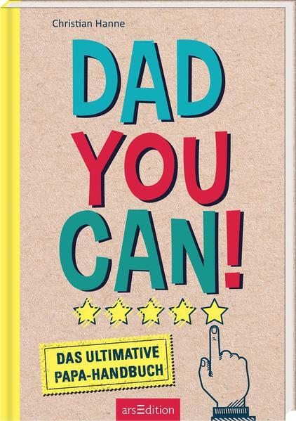 Dad you can! - Das ultimative Papa-Handbuch (Mängelexemplar)