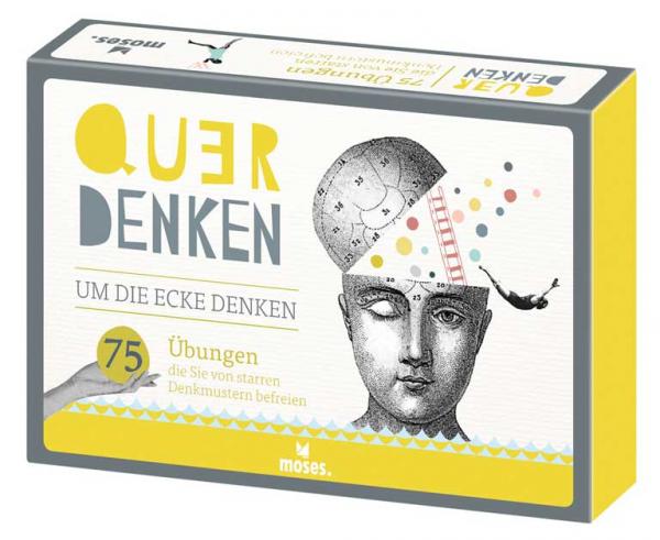 Querdenken - 75 Übungen die Sie von starren Denkmustern befreien