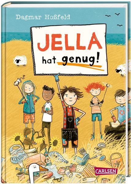 Jella hat genug! - Ein Kinderbuch über Umweltschutz, Mut und Zusammenhalt