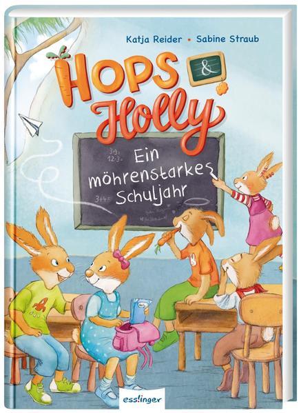 Hops &amp; Holly 2: Ein möhrenstarkes Schuljahr