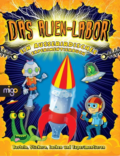 Das Alien-Labor - Ein außerirdisches Experimentierbuch (Mängelexemplar)