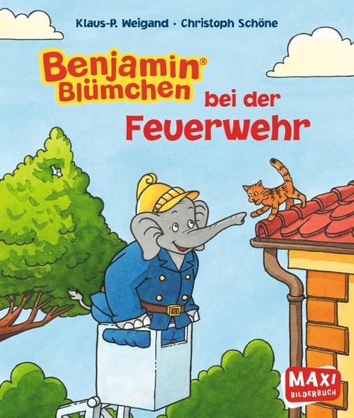 Benjamin Blümchen bei der Feuerwehr (MAXI Bilderbuch)