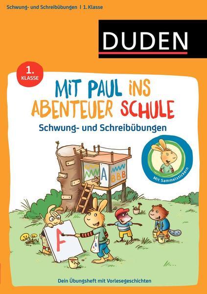 Mit Paul ins Abenteuer Schule - Schwung- und Schreibübungen - 1. Klasse (Mängelexemplar)