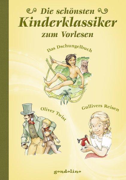 Die schönsten Kinderklassiker zum Vorlesen - Das Dschungelbuch/Oliver Twist/Gullivers Reisen.
