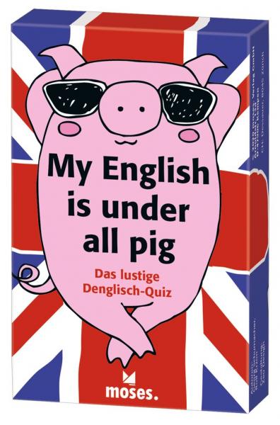 My English is under all pig - Das lustige Denglisch-Quiz