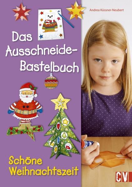 Das Ausschneide-Bastelbuch Schöne Weihnachtszeit (Mängelexemplar)