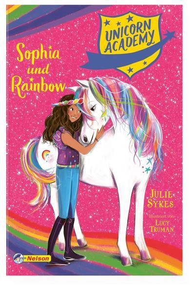 Unicorn Academy #1: Sophia und Rainbow - Mit toller Glitzer-Folie auf dem Cover