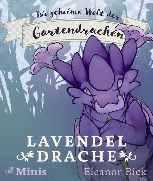 Lavendeldrache - Die geheime Welt der Gartendrachen, Serie 1, Heft 4