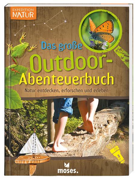 Expedition Natur - Das große Outdoor-Abenteuerbuch - Natur entdecken, (Mängelexemplar)