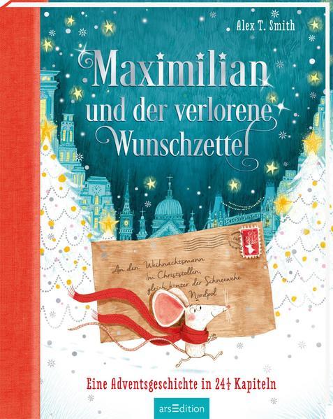 Maximilian und der verlorene Wunschzettel (Maximilian 1) - Eine Adventsgeschichte