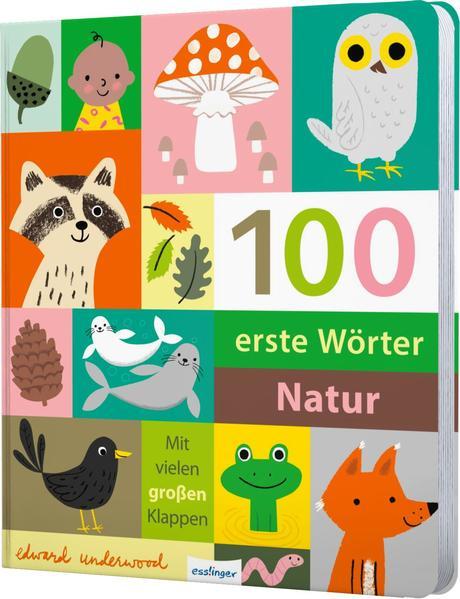 100 erste Wörter – Natur - Bildwörterbuch mit stabilen Seiten &amp; Klappen (Mängelexemplar)
