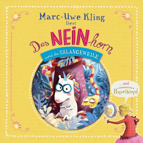 Das NEINhorn und die SchLANGEWEILE, Prinzessin Popelkopf - 1 CD