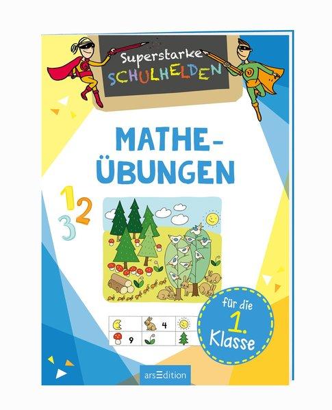 Superstarke Schulhelden - Mathe-Übungen für die 1. Klasse (Mängelexemplar)