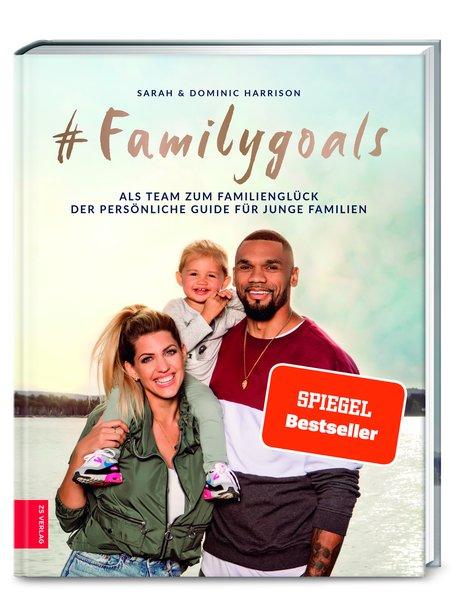 #Familygoals - Als Team zum Familienglück - der persönliche Guide für junge Familien (Mängelexemplar