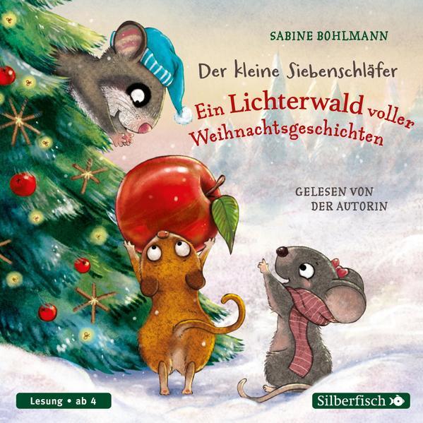 Der kleine Siebenschläfer: Ein Lichterwald voller Weihnachtsgeschichten - Hörbuch