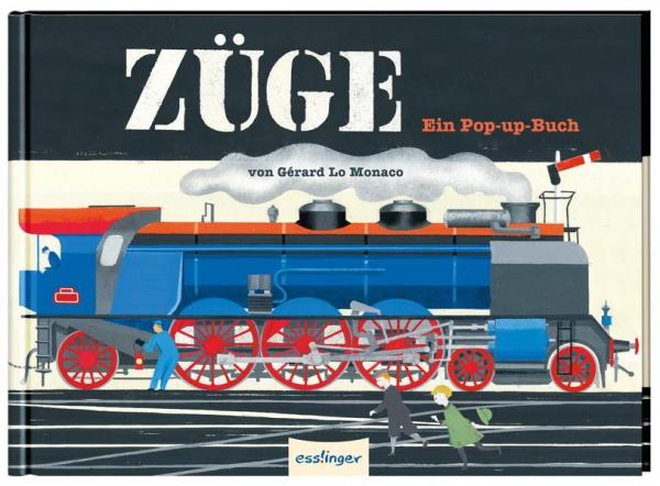 Züge - Ein Pop-up-Buch | Eisenbahn hautnah