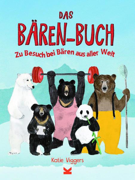 Das Bären-Buch - Zu Besuch bei Bären aus aller Welt