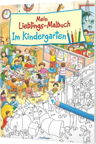 Mein Lieblings-Malbuch – Im Kindergarten - Beschäftigungsideen zum Ausmalen
