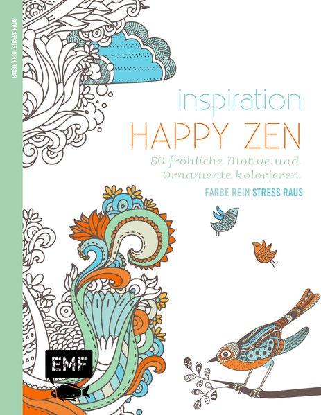 Inspiration Happy Zen - 50 fröhliche Motive und Ornamente kolorieren (Mängelexemplar)