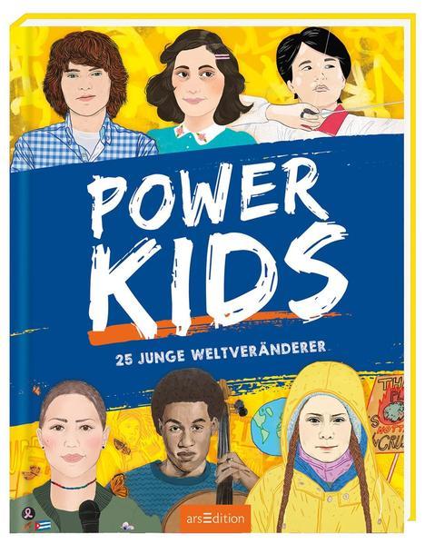 Power Kids - 25 junge Weltveränderer