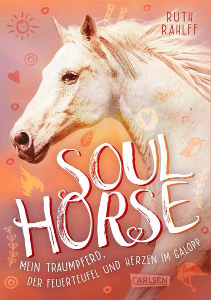 Soulhorse 3: Mein Traumpferd, der Feuerteufel und Herzen im Galopp (Mängelexemplar)