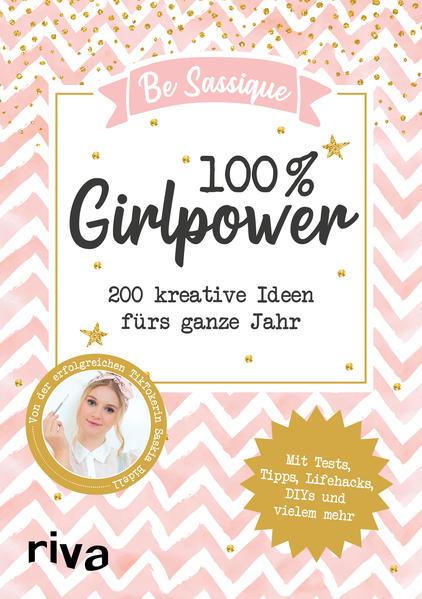100 % Girlpower - 200 kreative Ideen fürs ganze Jahr (Mängelexemplar)