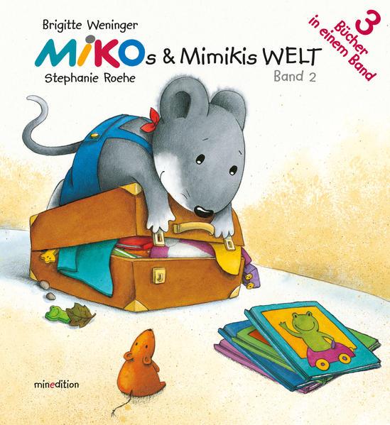 MIKOs &amp; MIMIKIs Welt - Band 2 (3 Bücher in einem Band)