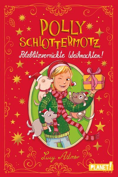 Polly Schlottermotz: Potzblitzverrückte Weihnachten! (Mängelexemplar)