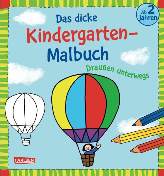 Das dicke Kindergarten-Malbuch: Draußen unterwegs (Mängelexemplar)
